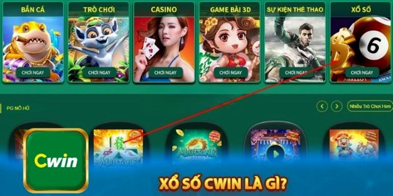 Nhiều ưu điểm nổi bật có thể khám phá tại xổ số Cwin